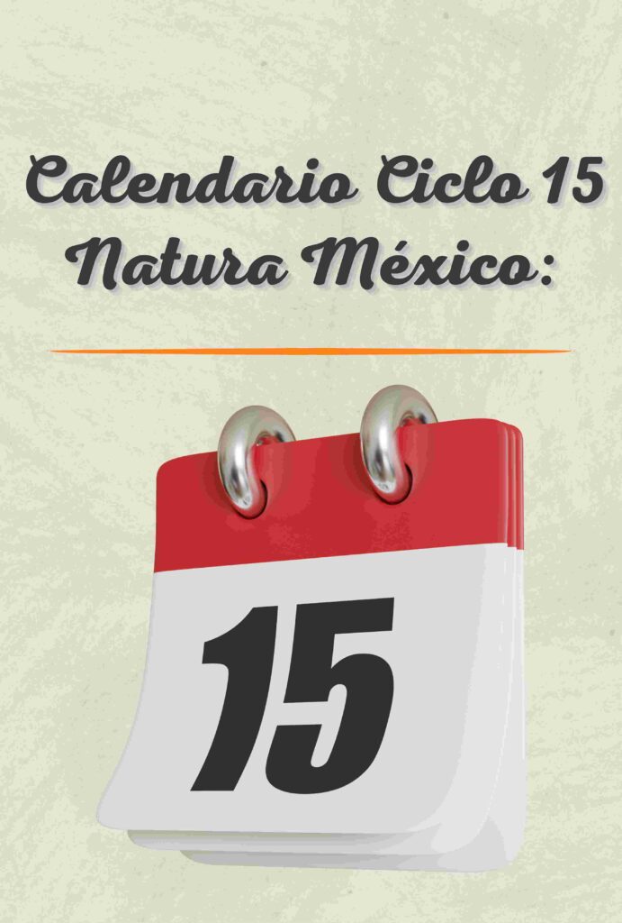 Calendario Ciclo 15 2024 Natura México