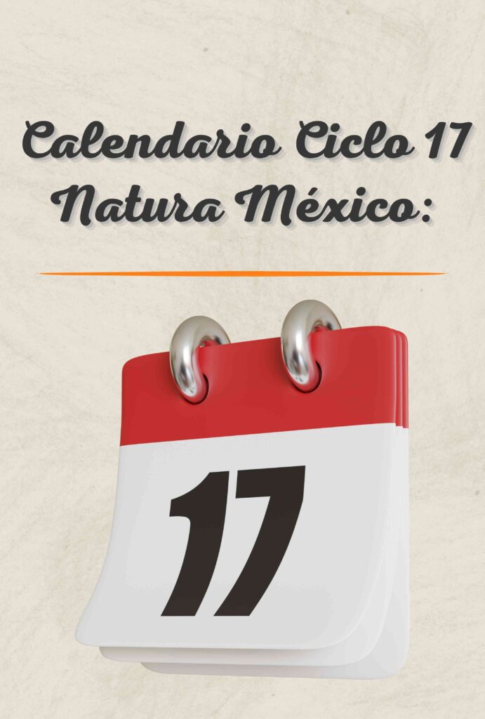 Calendario Ciclo 17 2024 Natura México