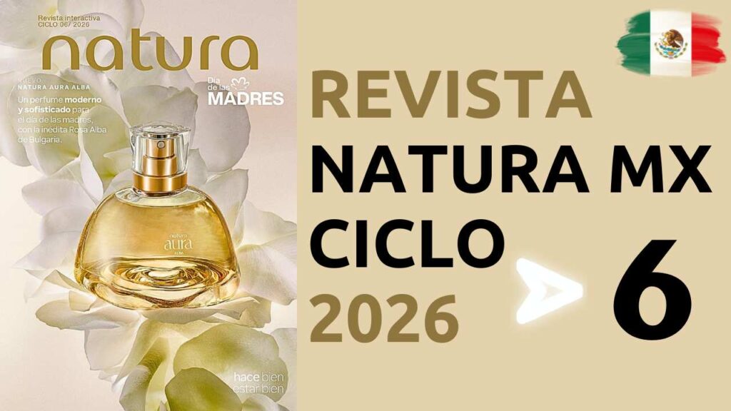Ciclo 6 Natura 2026 México Aura Alba Parfum lanzamiento